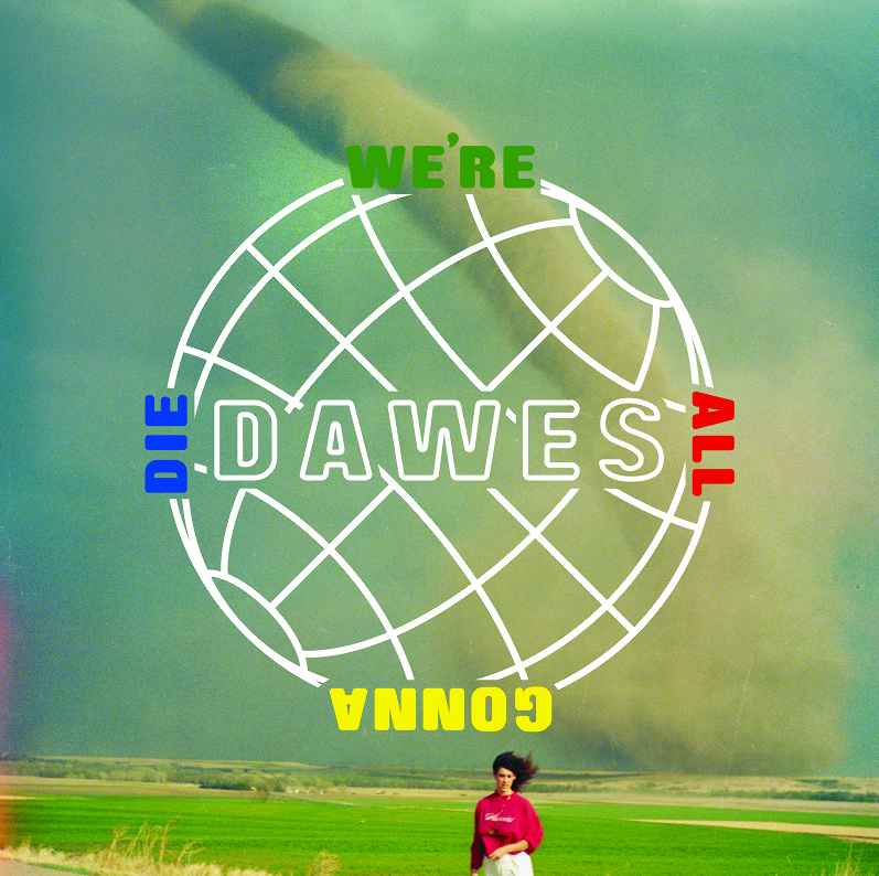 Dawes - We're All Gonna Die. Mein Album des Jahres 2016.