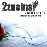 2zueins_Zweifelhaft_websingle_cover
